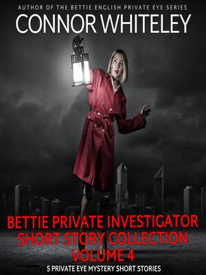 cover image of Bettie Private Investigator Short Story Collection Volume 4